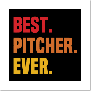 BEST PITCHER EVER ,PITCHER NAME Posters and Art